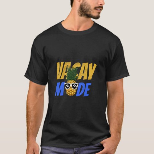 Family Vacation Beach Is Vacay Mode Pineapple  T_Shirt