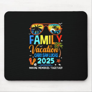 Family Vacation Cabo San Lucas 2025 Family Vacatio Mouse Pad