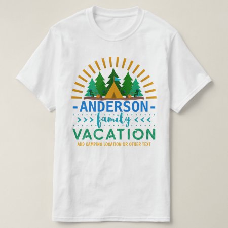 Family Vacation Camping Trip | Custom Name   Text T-shirt