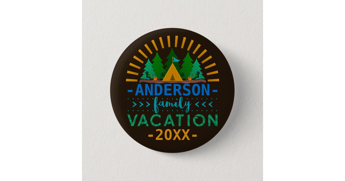 Family Vacation Camping Trip | Custom Name Year Pinback Button | Zazzle