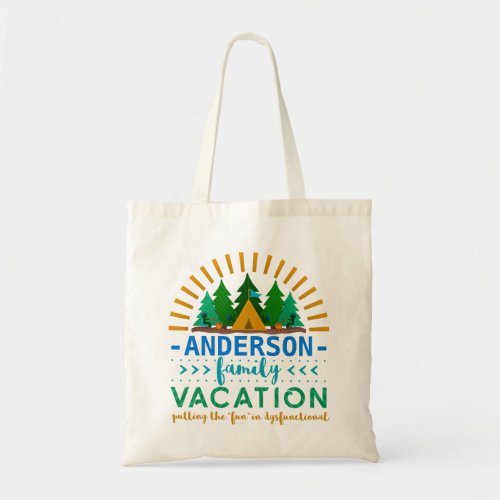 Family Vacation Funny Camping Trip  Custom Name Tote Bag