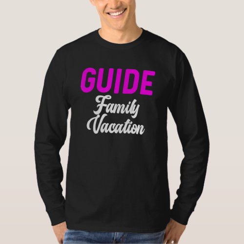 Family Vacation Guide Matching Summer Trip T_Shirt