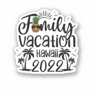 Family Vacation Hawaii 2022 Matching Family Group Sticker