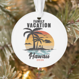Family Vacation Hawaii 2026 Tropical Ornament
