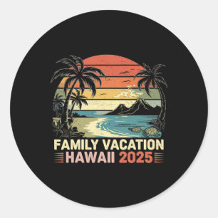 Family Vacation Hawaii Beach 2025 Hawaii Family Va Classic Round Sticker
