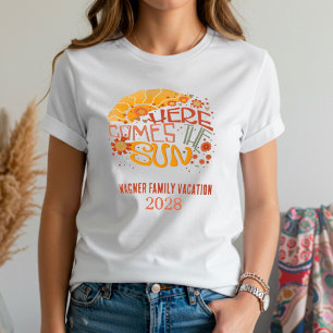 Family Vacation Here Comes the Sun Quote T-Shirt
