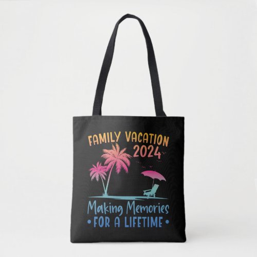 Family Vacation Making Memories Lifetime Tote Bag