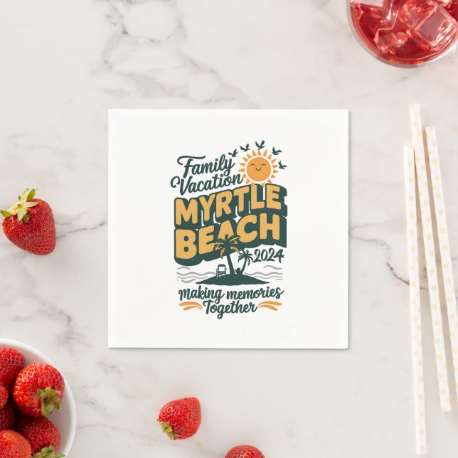 Family Vacation Myrtle Beach 2024 Making Memories  Napkins (Insitu)