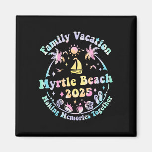 Family Vacation Myrtle Beach 2025 Matching Summer Magnet