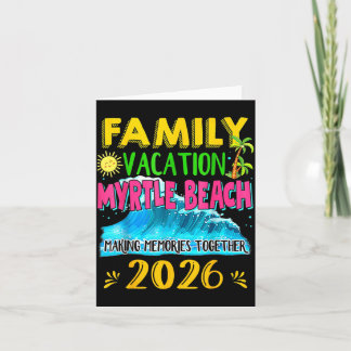 Family Vacation Myrtle Beach 2026 Holiday Summer Card