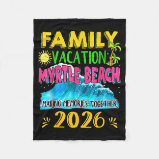 Family Vacation Myrtle Beach 2026 Holiday Summer Fleece Blanket