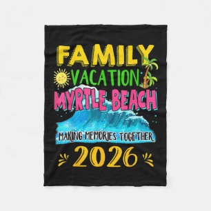 Family Vacation Myrtle Beach 2026 Holiday Summer M Fleece Blanket