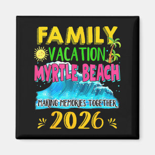 Family Vacation Myrtle Beach 2026 Holiday Summer Magnet
