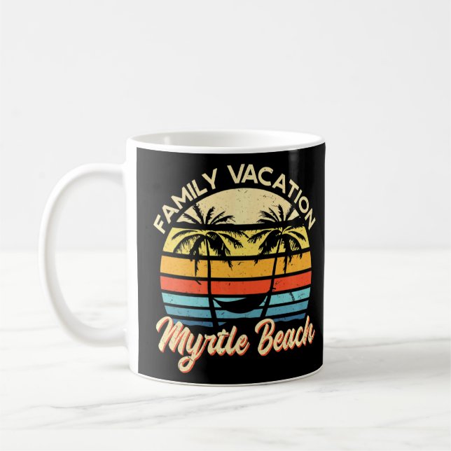 Family Vacation Myrtle Beach Summer South Carolina Coffee Mug (Left)
