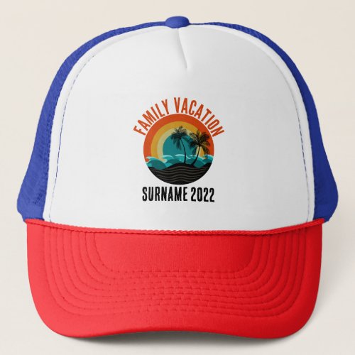 FAMILY VACATION PERSONALIZED  TRUCKER HAT