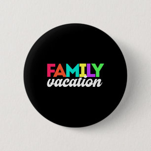 Family Vacay Vacation Trip Matching Button