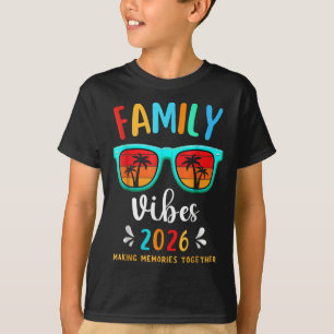 Family Vibes 2026 Family Reunion Vacation Making M T-Shirt