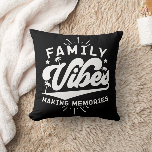 Family Vibes Making Memories Funny Saying Matching Throw Pillow (Blanket)