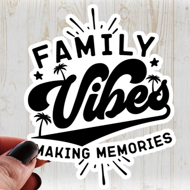Family Vibes Making Memories Outdoor Vacation Cool Sticker (Creator Uploaded)