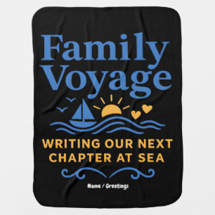 Family Voyage Nautical Writing Our Next Chapter Baby Blanket