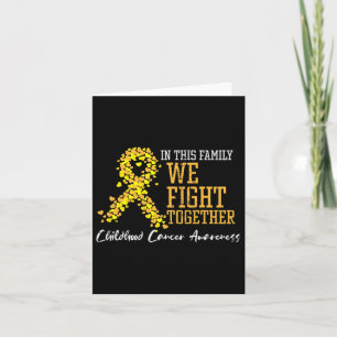 Family We Fight Together Childhood Cancer Ribbon A Card