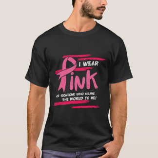 Family Wear Pink Breast Cancer Awareness Support W T-Shirt