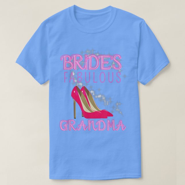 Family Wedding Gift Bride's Fabulous Grandma 202 T-Shirt (Design Front)