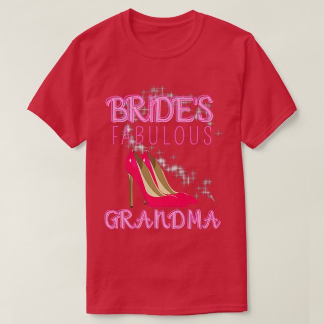 Family Wedding Gift Brides Fabulous Grandma T-Shirt (Design Front)