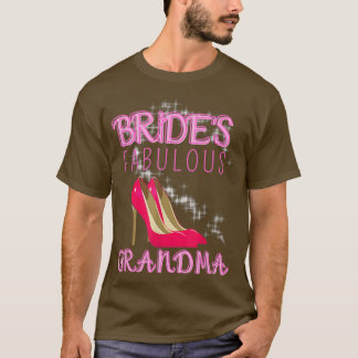 Family Wedding Gift Brides Fabulous Grandma  T-Shirt