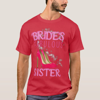 Family Wedding Gift Brides Fabulous Sister 534  T-Shirt