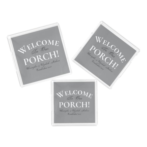 Family Welcome Porch Elegant Home Decor Chic Gray Acrylic Tray