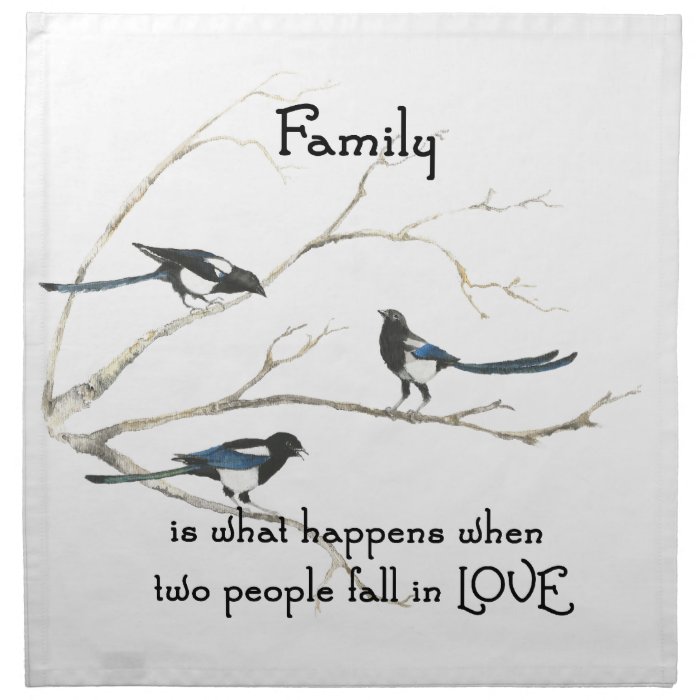 Family when 2 People Fall in Love Quote Magpies Printed Napkins