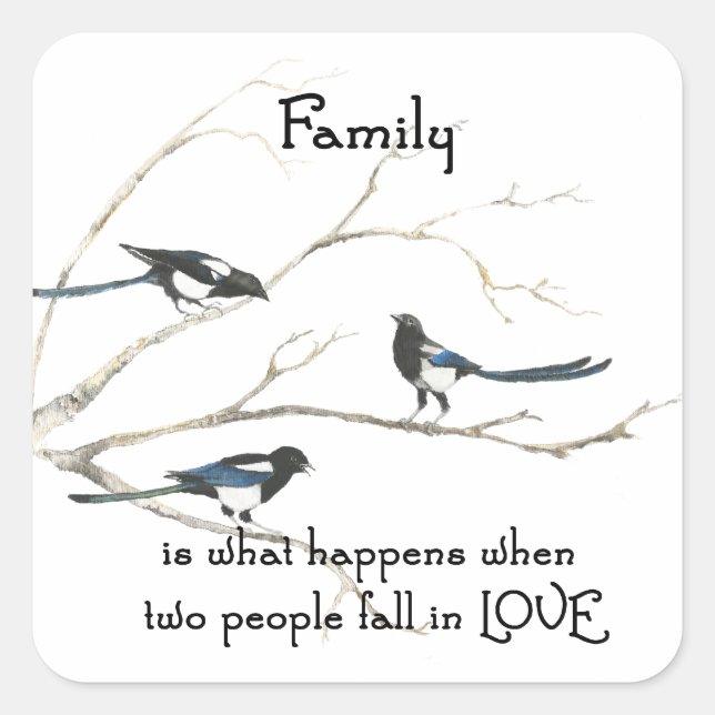 Family when 2 People Fall in Love Quote Magpies Square Sticker (Front)