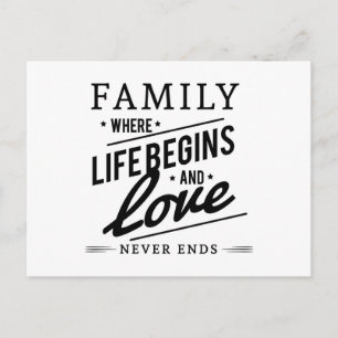 Family: Where Life Begins And Love Never Ends Postcard