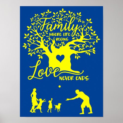 Family where life begins and love never ends poster