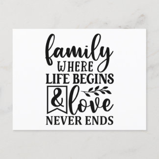 Family where life begins & Love never ends Postcard