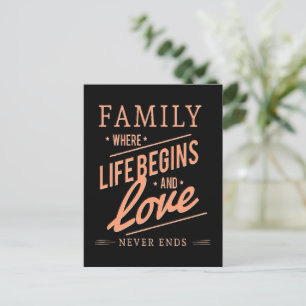 FAMILY Where Life Begins & Love Never Ends. Postcard