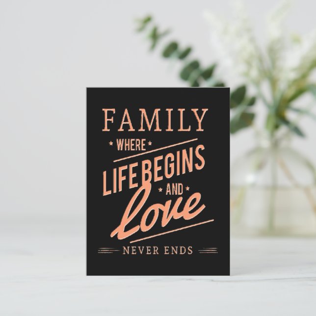 FAMILY Where Life Begins & Love Never Ends. Postcard (Standing Front)