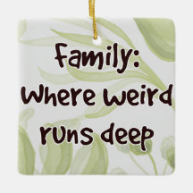 Family: Where Weird Runs Deep