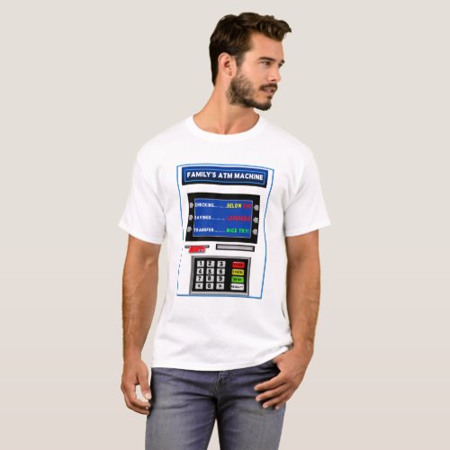 FAMILYS ATM T SHIRT _ HUMOR _ MACHINE AND CARD