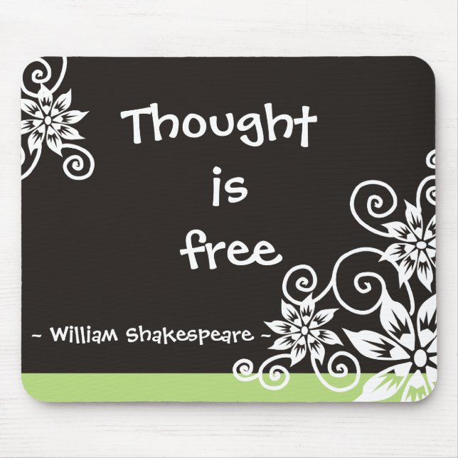 Famous 3 Word Quotes -William Shakespeare quote Mouse Pad (Front)