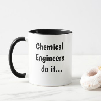 Famous Chemical Engineer Funny Quote Pun Joke Mug by 9to5Celebrity at Zazzle