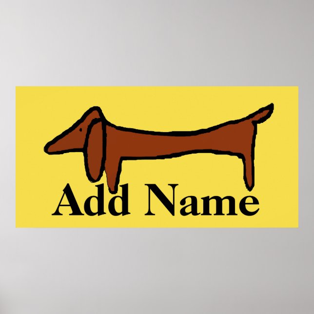 Famous Dachshund, add name Poster (Front)