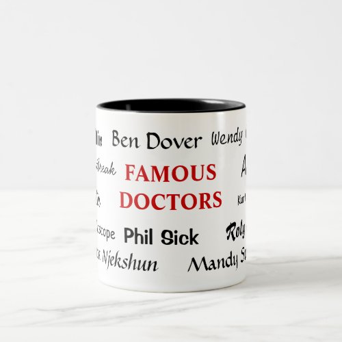 Famous Doctors _ Funny Joke Doctor Names Two_Tone Coffee Mug