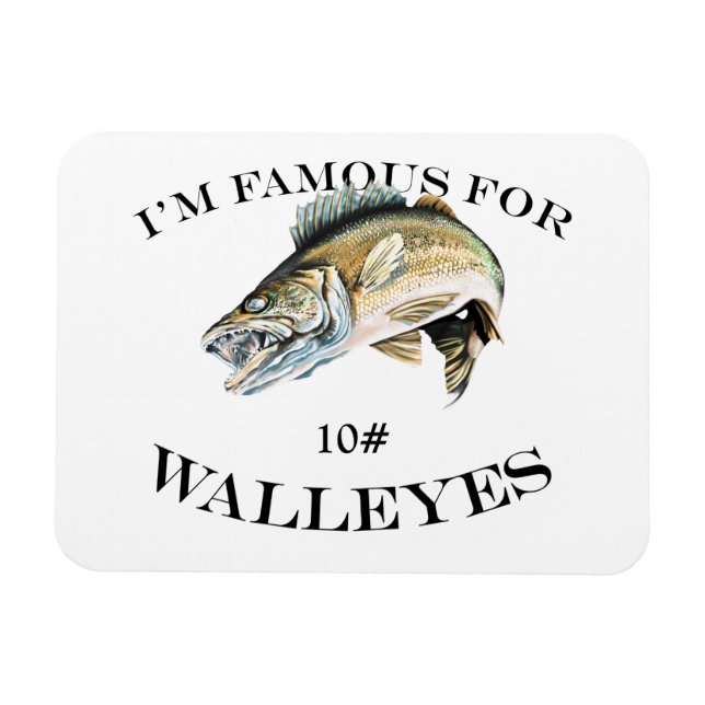 Famous For 10 LB Walleyes Customized Magnet (Horizontal)