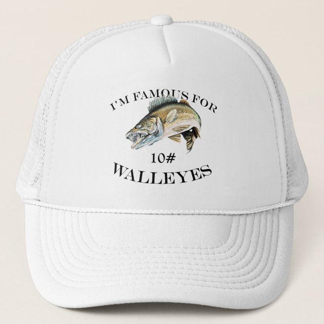 Famous For 10 LB Walleyes Customized Trucker Hat (Front)