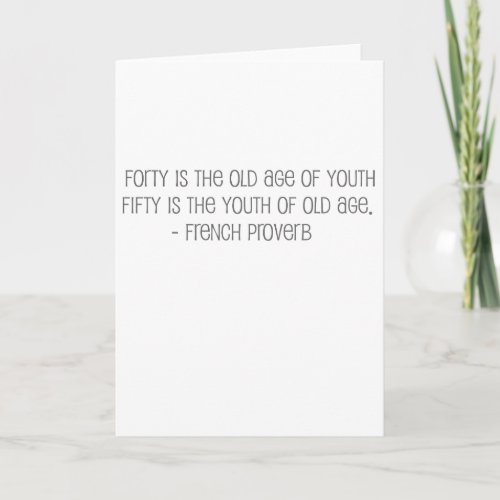 Famous Fourty is the old age of youth quote Card