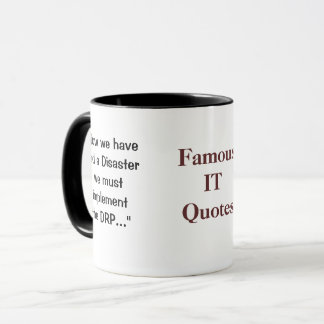 Famous IT CIO Quote Funny Disaster Recovery Joke Mug