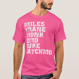 Famous Jazz Miles Coltrane Monk Parker Ellington L T-Shirt
