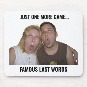Famous Last Words Gamer Meme Mouse Pad